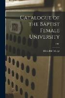 Catalogue of the Baptist Female University; 1901