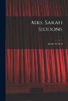 Mrs. Sarah Siddons; 1