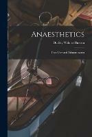 Anaesthetics; Their Uses and Administration