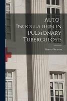 Auto-inoculation in Pulmonary Tuberculosis