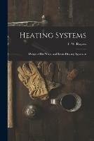 Heating Systems: Design of Hot Water and Steam Heating Apparatus