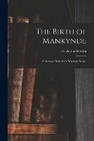 The Birth of Mankynde: Otherwyse Named the Womans Booke.