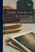 Short Studies in Literature [microform]