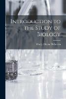 Introduction to the Study of Biology [microform]