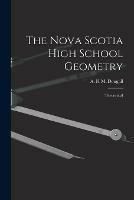 The Nova Scotia High School Geometry: Theoretical