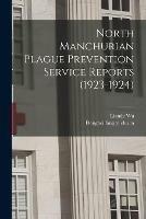 North Manchurian Plague Prevention Service Reports (1923-1924)