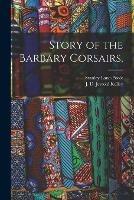 Story of the Barbary Corsairs,