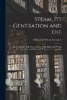 Steam, Its Generation and Use: With Catalogue of the Manufactures of the Babcock & Wilcox Co., New York and Babcock & Wilcox Limited, London.