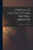 Journal of Electricity and Western Industry; Vol. 47 (Jul 1-Dec 15, 1921)