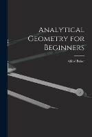 Analytical Geometry for Beginners [microform]