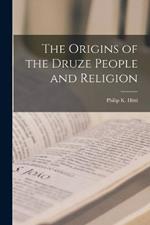 The Origins of the Druze People and Religion