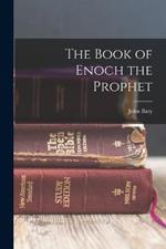 The Book of Enoch the Prophet