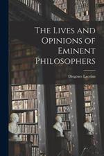 The Lives and Opinions of Eminent Philosophers