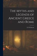 The Myths and Legends of Ancient Greece and Rome