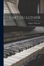 L'art Du Luthier