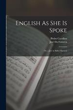 English As She Is Spoke: Or, a Jest in Sober Earnest