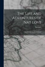 The Life and Adventures of Nat Love: Atlantic Classics, Second Series