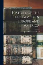 History of the Reed Family in Europe and America