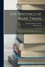 The Writings of Mark Twain: A Conneticut Yankee in King Arthur's Court