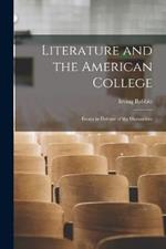 Literature and the American College: Essays in Defense of the Humanities