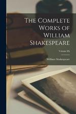 The Complete Works of William Shakespeare; Volume IX