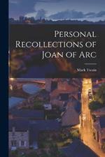 Personal Recollections of Joan of Arc