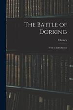 The Battle of Dorking: With an Introduction