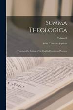 Summa Theologica: Translated by Fathers of the English Dominican Province; Volume II