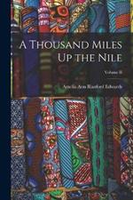 A Thousand Miles Up the Nile; Volume II