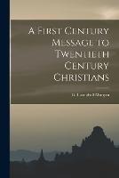 A First Century Message to Twentieth Century Christians