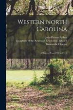 Western North Carolina: A History (from 1730 to 1913)