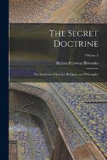 The Secret Doctrine: The Synthesis of Science, Religion, and Philosophy; Volume 3