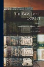 The Family of Corbet; its Life and Times; Volume 2