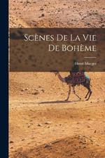 Scenes De La Vie De Boheme