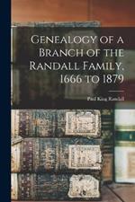 Genealogy of a Branch of the Randall Family, 1666 to 1879