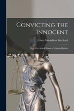 Convicting the Innocent; Sixty-five Actual Errors of Criminal Justice