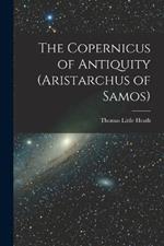 The Copernicus of Antiquity (Aristarchus of Samos)