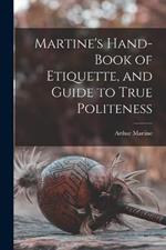 Martine's Hand-book of Etiquette, and Guide to True Politeness