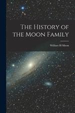 The History of the Moon Family