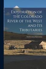 Exploration of the Colorado River of the West and its Tributaries