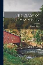 The Diary of Thomas Minor