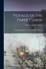 Voyage of the Paper Canoe: A Geographical Journey of 2500 miles from Quebec