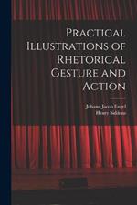 Practical Illustrations of Rhetorical Gesture and Action