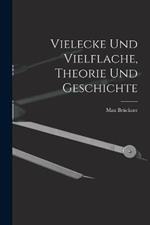 Vielecke und Vielflache, Theorie und Geschichte