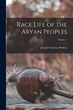 Race Life of the Aryan Peoples; Volume 1