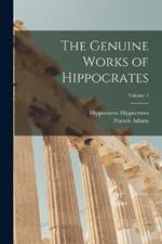 The Genuine Works of Hippocrates; Volume 1