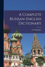 A Complete Russian-English Dictionary