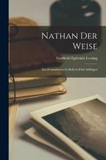 Nathan der Weise: Ein Dramatisches Gedicht in fünf Aufzügen