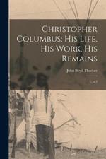 Christopher Columbus: His Life, His Work, His Remains: 1, pt.2