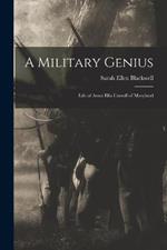 A Military Genius: Life of Anna Ella Carroll of Maryland